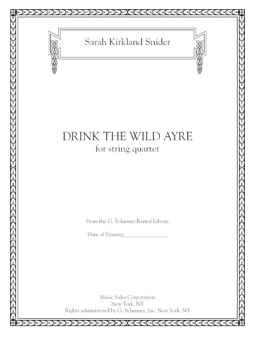 Drink the Wild Ayre (for string quartet)