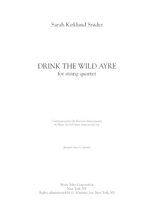 Drink the Wild Ayre (for string quartet)