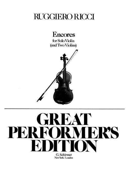 Encores (Great Performer's Edition), for Solo Violin (and Two Violins)