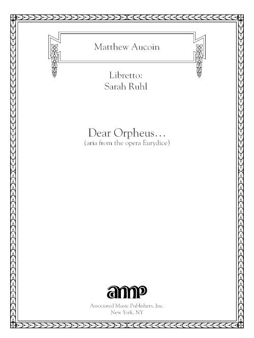 Dear Orpheus... (from Eurydice)